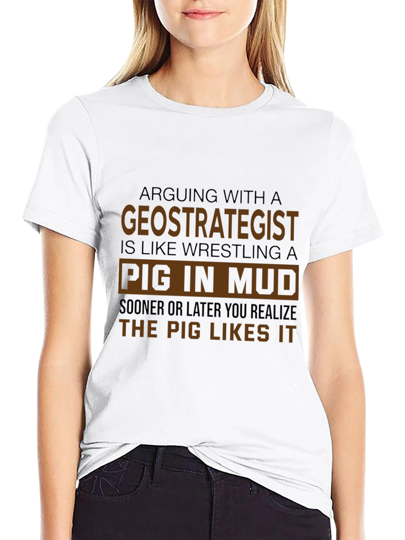 Geostrategist Pig in Mud T-Shirt Funny Debate Tee