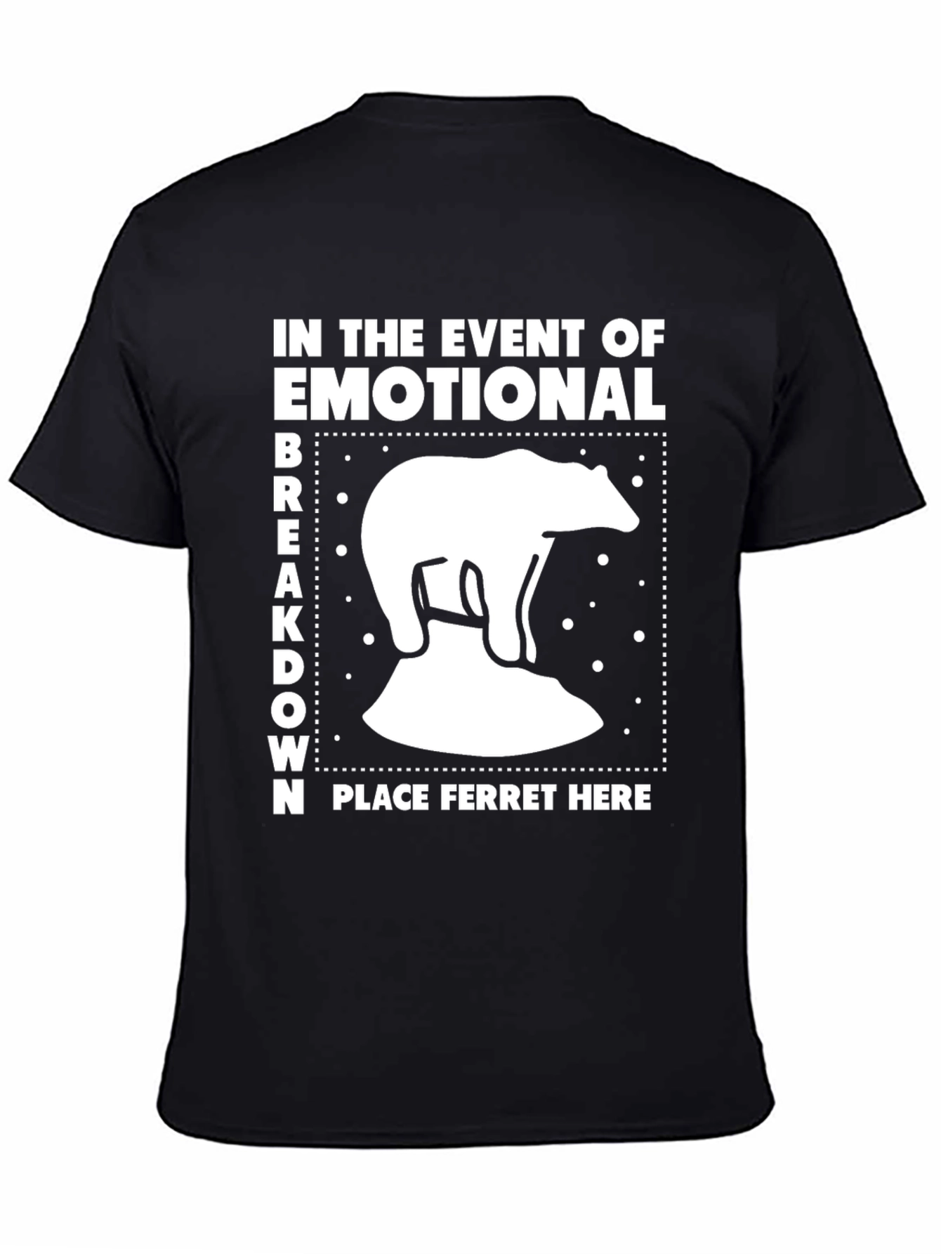 Emotional Breakdown Ferret T-Shirt