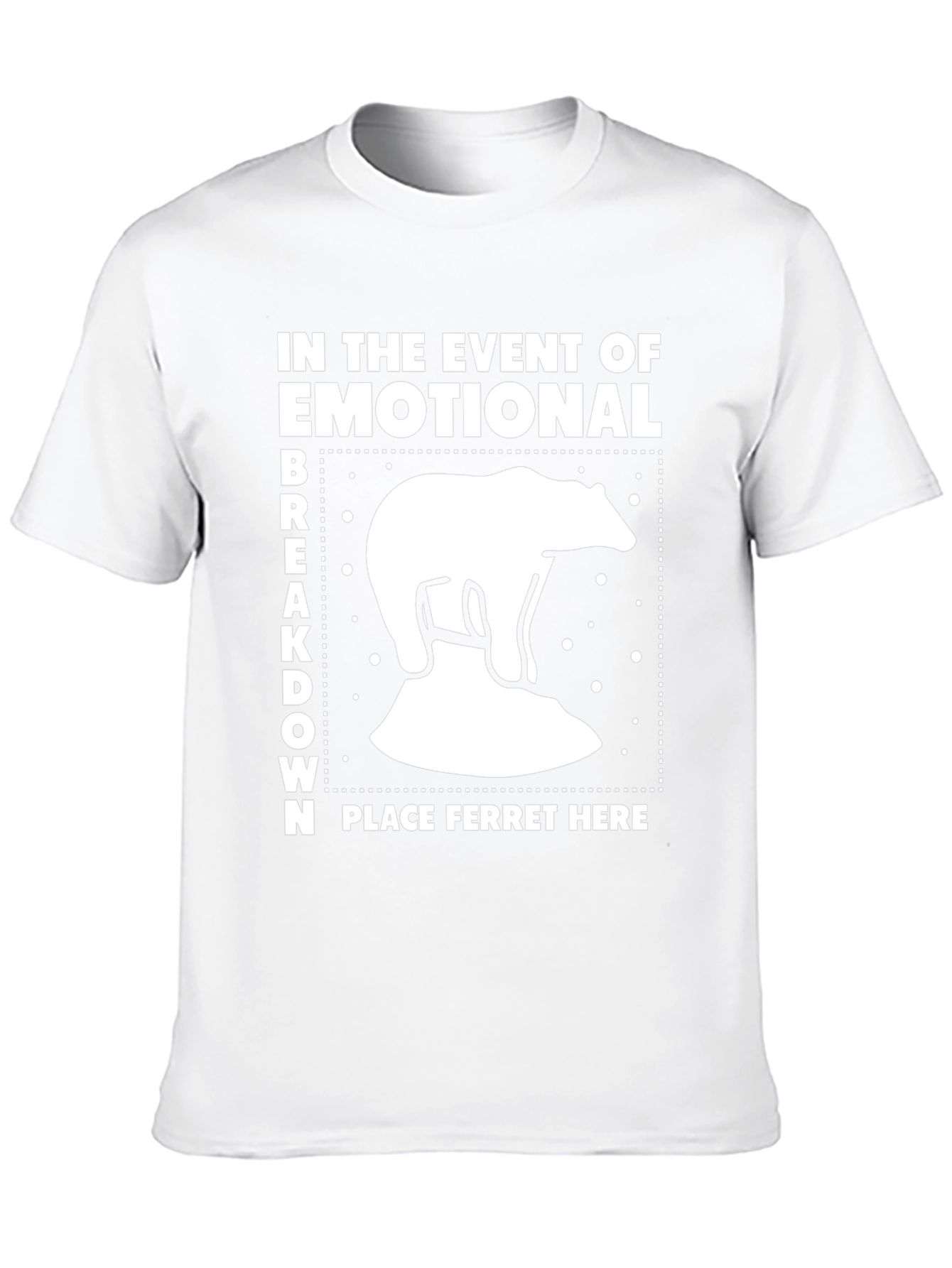 Emotional Breakdown Ferret T-Shirt