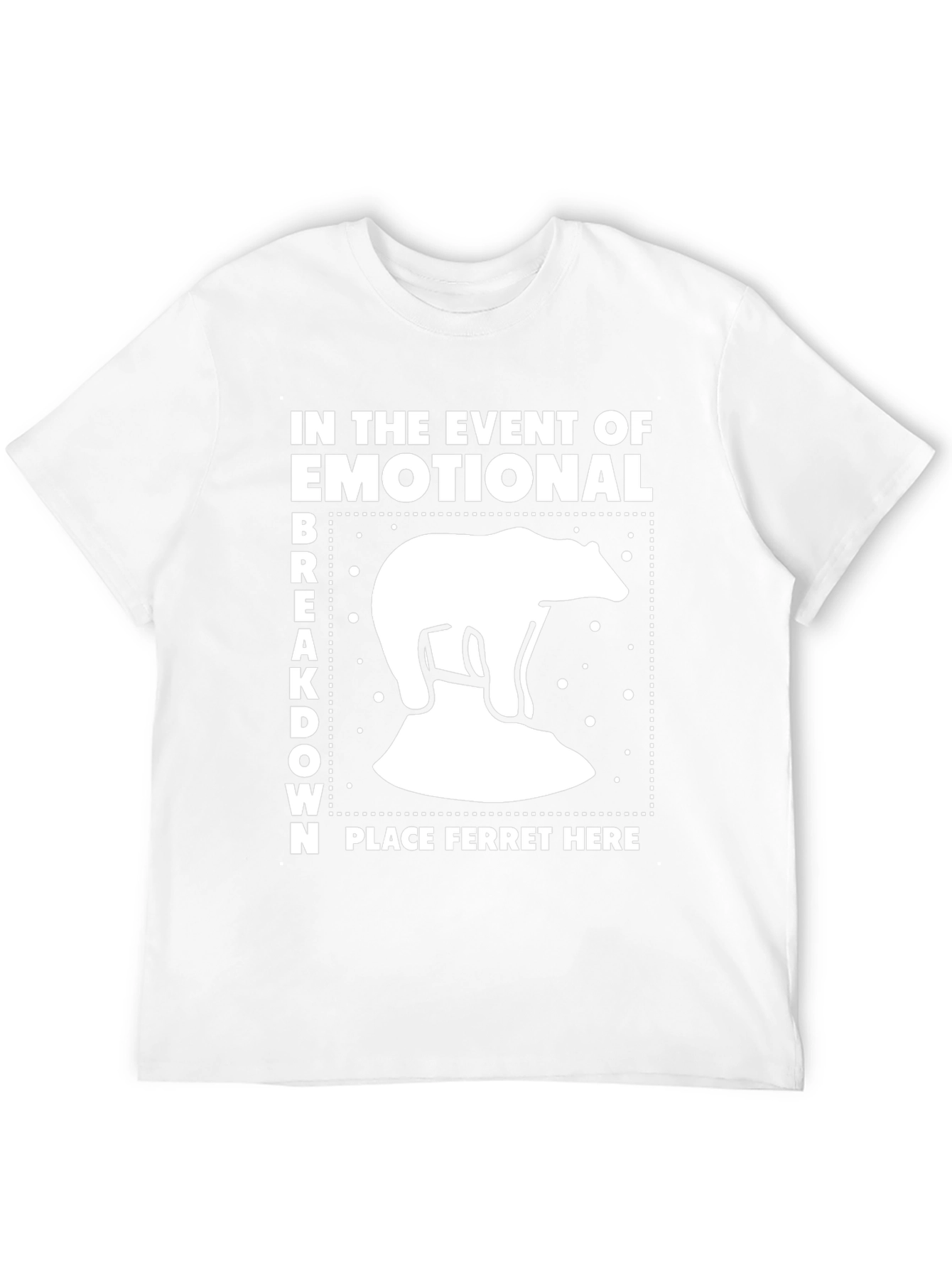 Emotional Breakdown Ferret T-Shirt