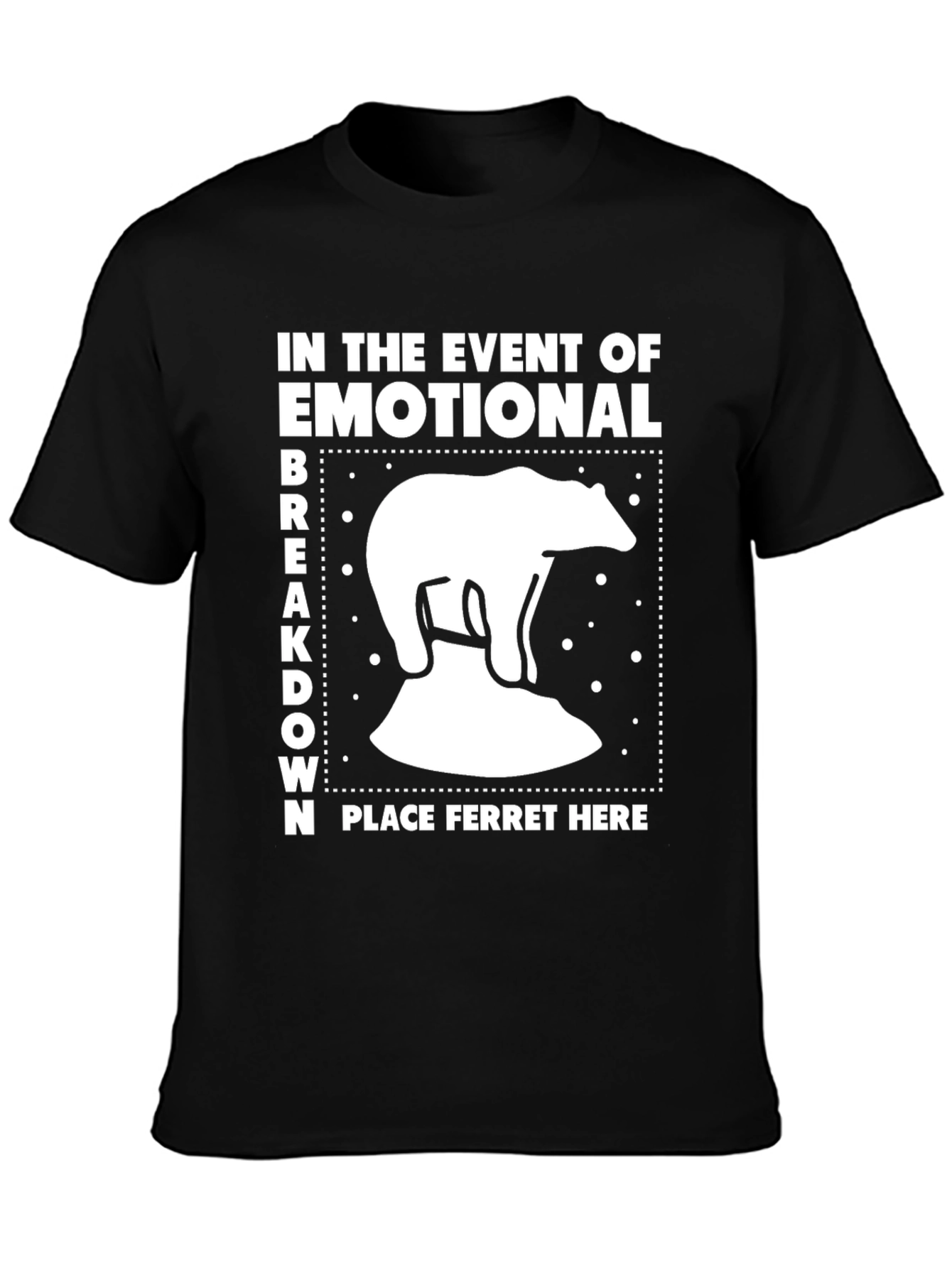 Emotional Breakdown Ferret T-Shirt