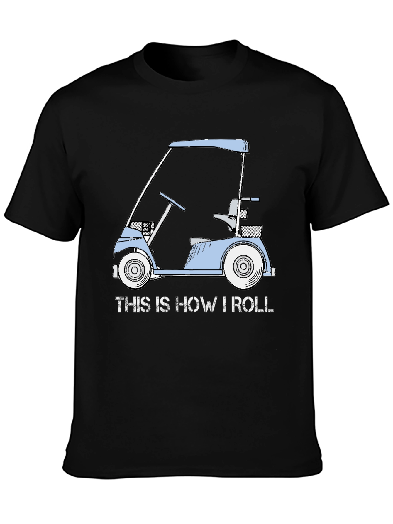 This is How I Roll Golf Cart Graphic Tee